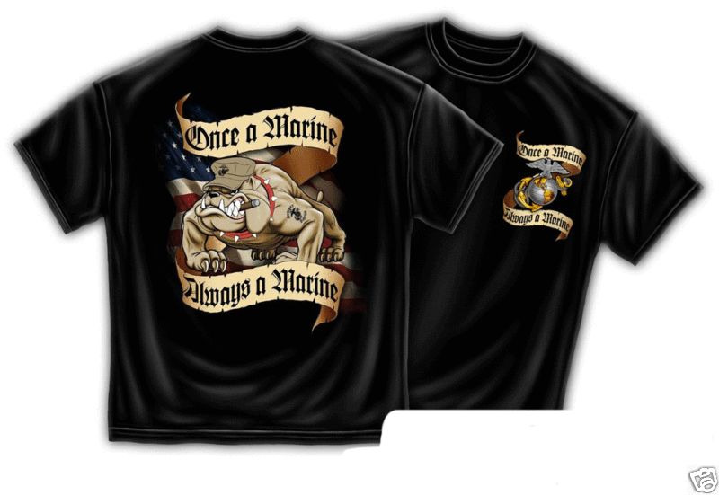 NEW ONCE A MARINE ALWAYS A MARINE SS T Shirt* (S 3XL)  