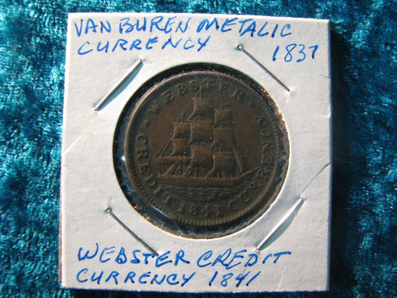 1837 Van Buren 1841 Webster Credit Hard Times Token  