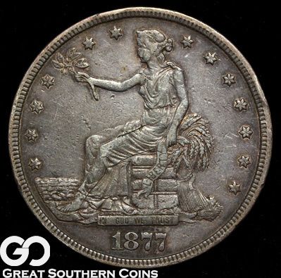 1877 Trade Dollar CHOICE XF  