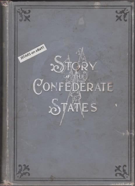 1895 STORY OF THE CONFEDERATE STATES by JOSEPH T. DERRY, U. S. CIVIL 